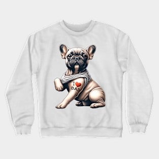 French Bulldog Tattoo I Love Dad Father's Day Crewneck Sweatshirt